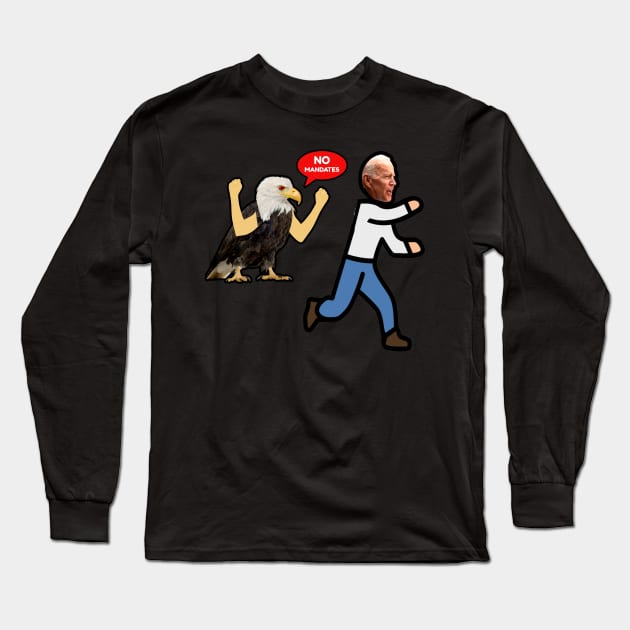 FUNNY JOE BIDEN STICKERS, SHIRTS, AND MORE NO MANDATES Long Sleeve T-Shirt by KathyNoNoise